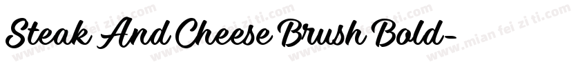 Steak And Cheese Brush Bold字体转换